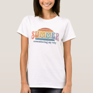 Retro 70s Summer Sunset Remembering My Why T-Shirt