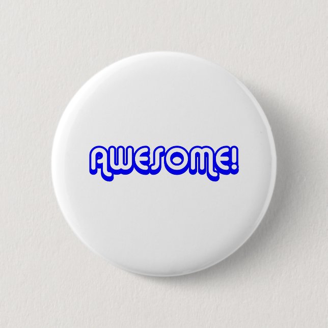 Retro 80s Awesome! Blue 2 Inch Round Button (Front)