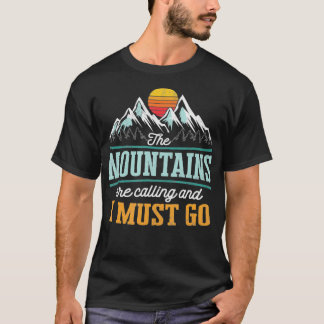 Retro 80's Mountains Are Calling & I Must Go  T-Shirt