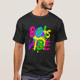 Retro 80s Outfit Vintage 80's Vibe Theme Glow Part T-Shirt