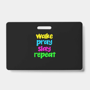 Retro 80's Vintage Neon Sign Wake Pray Slay Repeat Badge