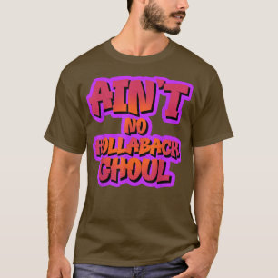 Retro Ain't No Hollaback Ghoul Funny Halloween  T-Shirt