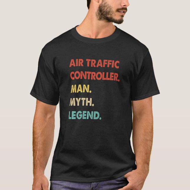 Retro Air Traffic Controller Man Myth Legend T-Shirt (Front)