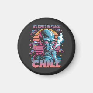 Retro Alien "We Come In Peace CHILL" Design Magnet