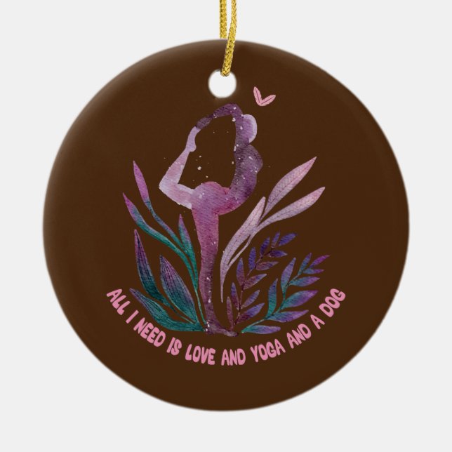 Retro all i need is love and yoga and a dog  ceramic ornament (Front)