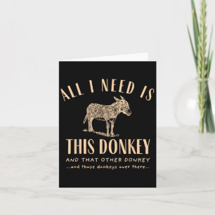 Retro All I Need Is This Donkey And That Other Fun Card