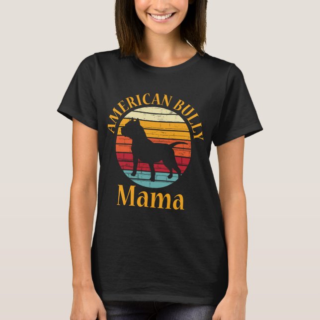 Retro American Bull Dog Mama Bulldog Lover Bully M T-Shirt (Front)