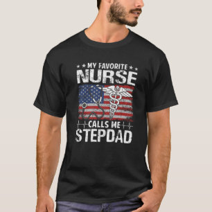Retro American Flag My Favorite Nurse Calls Me Ste T-Shirt