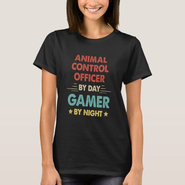 Retro Animal Control Officer By Day Gamer By Night T-Shirt (Front)
