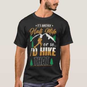 Retro Another Half Mile Hiking Lover Camping Mount T-Shirt