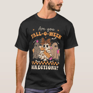 Retro Are You Fall O Ween Directions Teacher Hallo T-Shirt