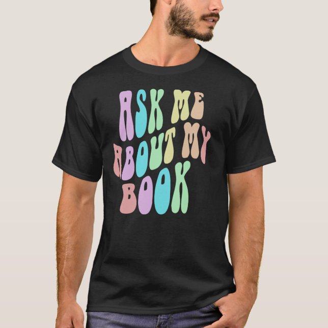 Retro ASK ME About MY BOOK Published Author Event  T-Shirt (Front)