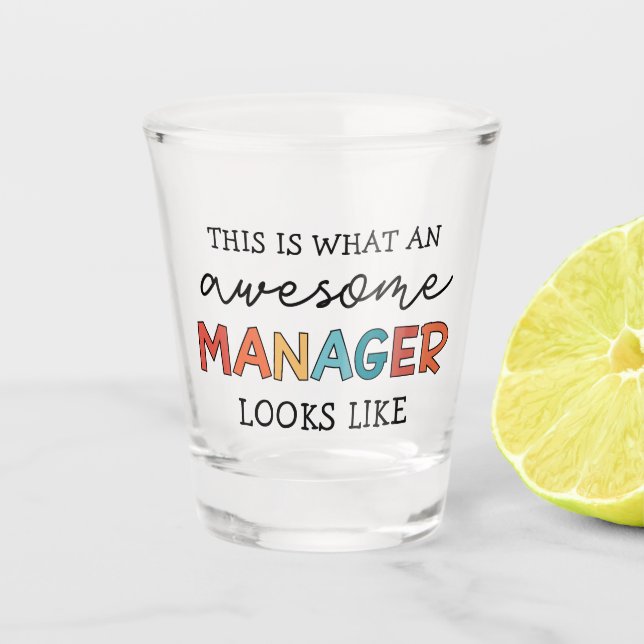 Retro Awesome Manager Funny Shot Glass (Front)