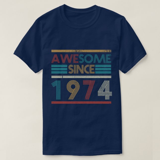 Retro Awesome Since 1974 49th Birthday 49 Years Ol T-Shirt (Design Front)