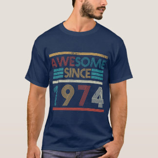 Retro Awesome Since 1974 49th Birthday 49 Years Ol T-Shirt
