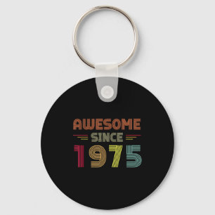 Retro Awesome Since 1975 47th Birthday Bday Born I Keychain