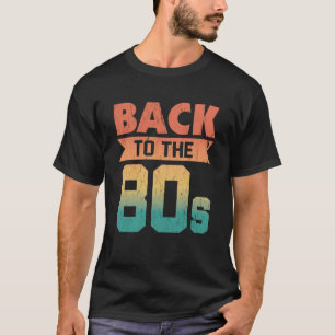 Retro Back To The 80s Vintage Distressed Retro 80 T-Shirt