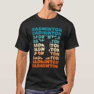 Retro Badminton Team Sport Player Coach 70s 80s Vi T-Shirt