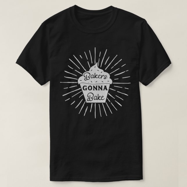 Retro Bakers Gonna Bake Cupcake Baking  T-Shirt (Design Front)