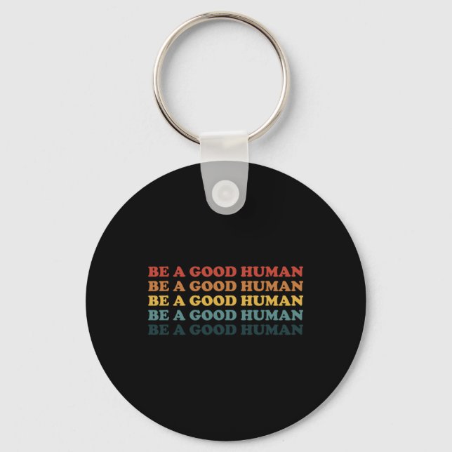 Retro Be A Good Human Kindness Saying Positive Mes Keychain (Front)