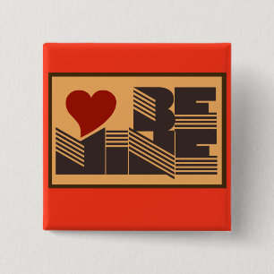 Retro Be Mine 2 Inch Square Button