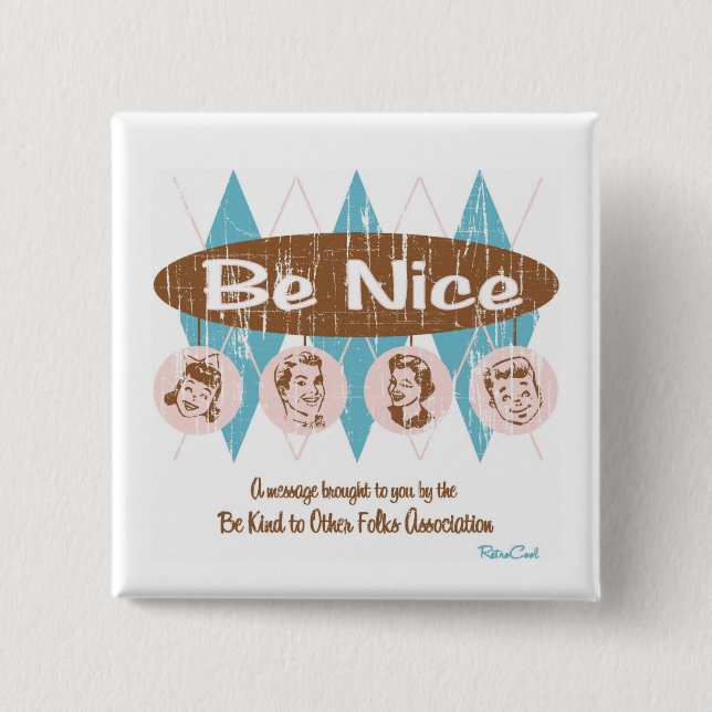 Retro 'Be Nice' 2 Inch Square Button (Front)