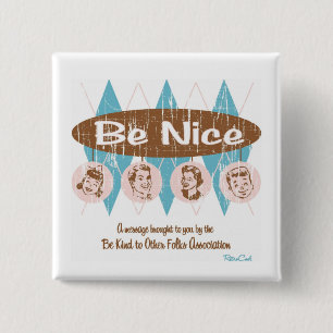 Retro 'Be Nice' 2 Inch Square Button