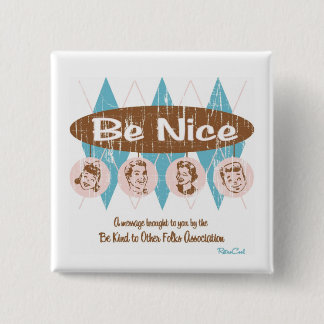 Retro 'Be Nice' 2 Inch Square Button