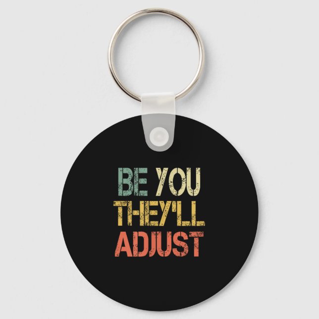 Retro Be You They'll Adjust Motivational Mental He Keychain (Front)
