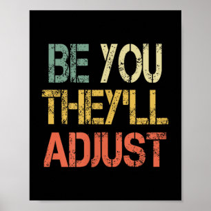Retro Be You They'll Adjust Motivational Mental He Poster
