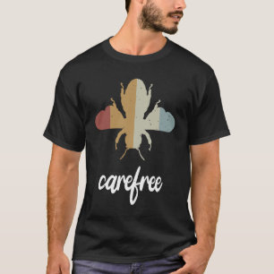 Retro Bee Carefree Motivational Be Carefree T-Shirt