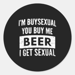 Retro Beer Funny I'm Buyual You Buy Me Beer I Get Classic Round Sticker