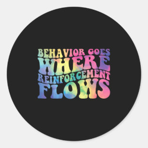 Retro Behavior Goes Where Reinforcement Flows Aba  Classic Round Sticker