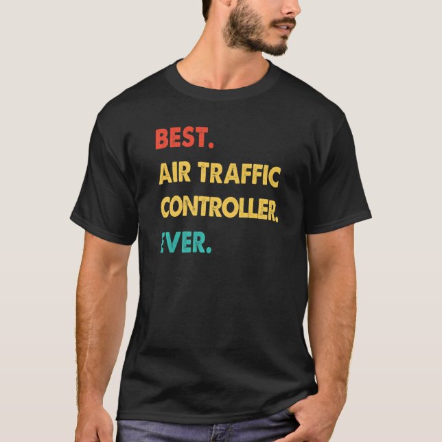 Retro Best Air Traffic Controller Ever T-Shirt (Front)