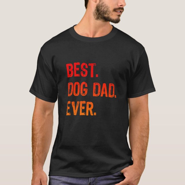 Retro Best Dog Dad Ever Cool  Daddy T-Shirt (Front)