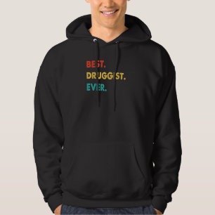 Retro Best Druggist Ever Hoodie