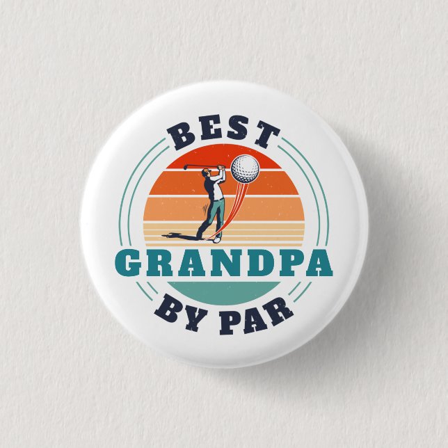 Retro Best Grandpa By Par Custom Fathers Day 1 Inch Round Button (Front)