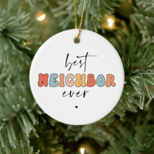 Retro Best Neighbour Ever Cute Ceramic Ornament