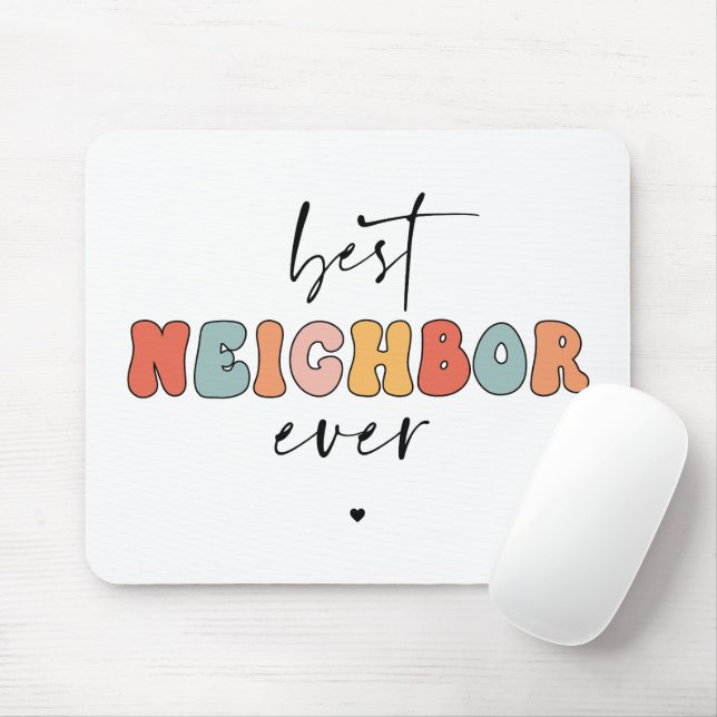 Retro Best Neighbour Ever Cute Mouse Pad (With Mouse)