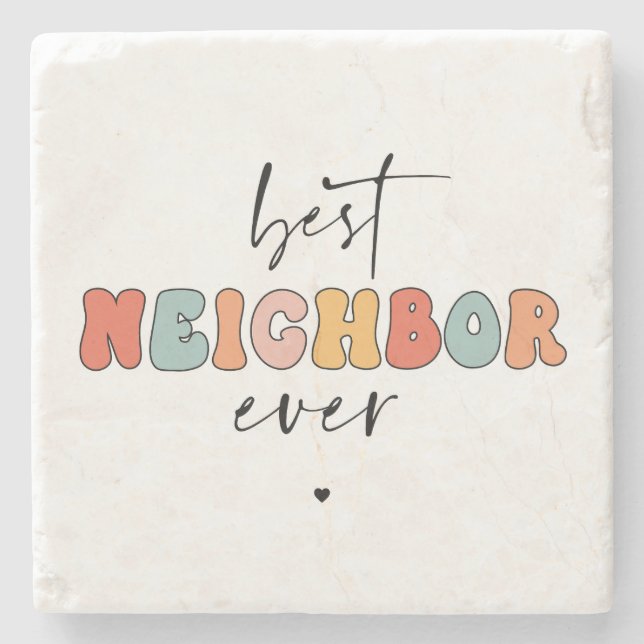 Retro Best Neighbour Ever Cute Stone Coaster (Front)