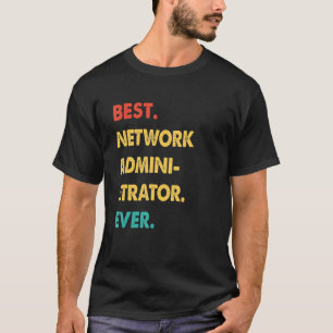 Retro Best Network Administrator Ever T-Shirt