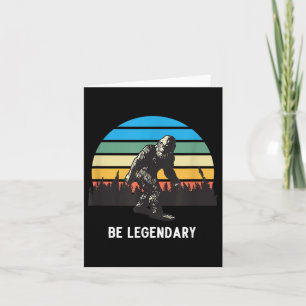 Retro Bigfoot Be Legendary Motivational  Card