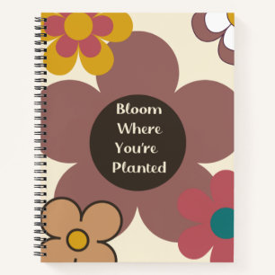 Retro "Bloom Where You're Planted" Spiral Notebook