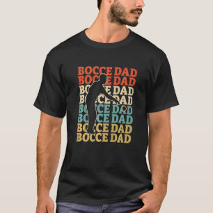 Retro Bocce Dad Vintage  Bocce Ball Player Fan T-Shirt