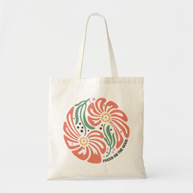 Retro Boho Floral Quote Focus On The Good  Tote Bag (Front)