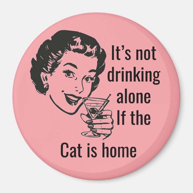 Retro Boire seul Chat Lady Magnet (Devant)