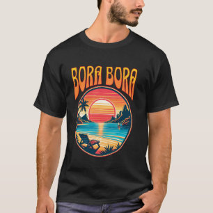 Retro Bora Bora Beach Sunset Tropical Paradise Tra T-Shirt