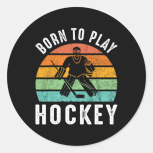 Retro Born To Play Hockey Winter Sport Ice Hockey  Classic Round Sticker