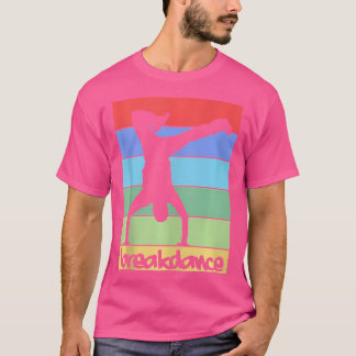 Retro Breakdancing B-Boy Dance Breakdance Hip-Hop  T-Shirt