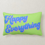 Retro Bright Lime and Blue Happy Everything Lumbar Pillow<br><div class="desc">Celebrate all the winter holidays with this stylish pillow featuring the expression - happy everything - with groovy retro style typography in a loud nostalgic 80s and 90s colour palette of chartreuse lime green,  vibrant blue,  and pink.</div>